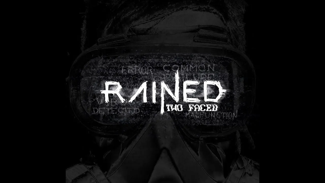 RAINED — Two Faced
