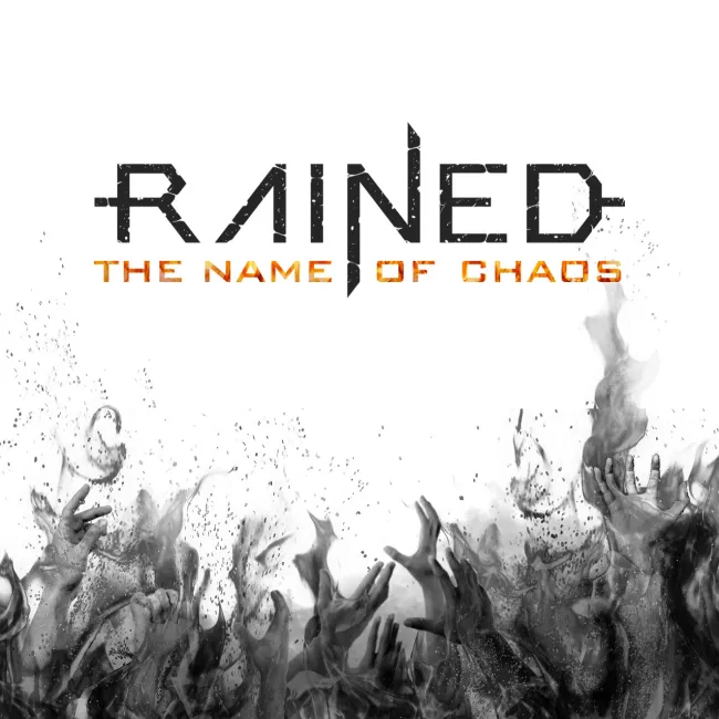 Rained — The Name of Chaos